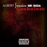 Albert , Jamaica , Mr Buda - Csokolom (2015)